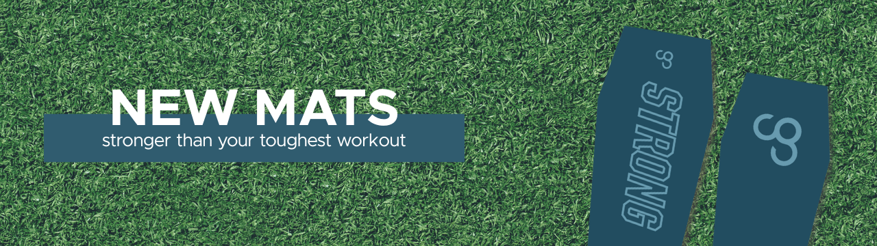 Advertisement for new mats with text 'NEW MATS stronger than your toughest workout' on a green background.